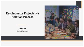 Revolutionize Projects Via Iteration Process PPT Template AT