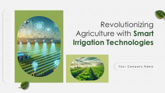Revolutionizing Agriculture With Smart Irrigation Technologies Ppt Sample Agri CD