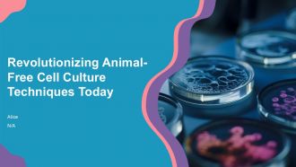 Revolutionizing Animal Free Cell Culture Techniques Today PPT PowerPoint ST AI