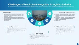 Revolutionizing Supply Chain Challenges Of Blockchain Integration In Logistics Industry BCT SS