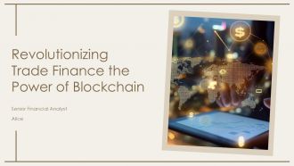 Revolutionizing Trade Finance The Power Of Blockchain PPT PowerPoint ST AI