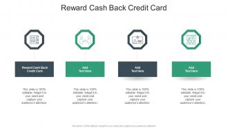 Reward Cash Back Credit Card In Powerpoint And Google Slides Cpb