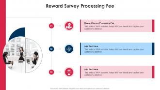 Reward Survey Processing Fee In Powerpoint And Google Slides Cpb