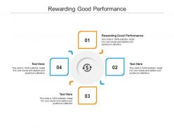 Rewarding good performance ppt powerpoint presentation pictures professional cpb