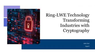 Ring LWE Technology Transforming Industries With Cryptography PPT Sample ACP