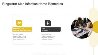 Ringworm Skin Infection Home Remedies In Powerpoint And Google Slides Cpb