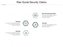 Rise social security claims ppt powerpoint presentation professional infographics cpb