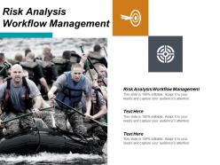 Risk analysis workflow management ppt powerpoint presentation gallery layout ideas cpb
