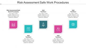 Risk Assessment Safe Work Procedures Ppt Powerpoint Presentation Slides Vector Cpb