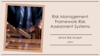 Risk Management Framework Risk Assessment Systems PPT Sample AT