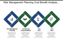 Risk management planning cost benefit analysis models requirement analysis cpb