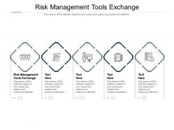 Risk management tools exchange ppt powerpoint presentation layouts background images cpb