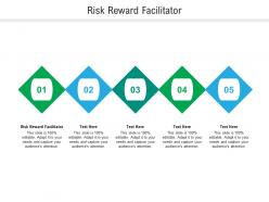 Risk reward facilitator ppt powerpoint presentation show background cpb