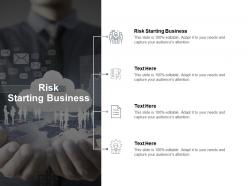 Risk starting business ppt powerpoint presentation show display cpb