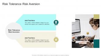 Risk Tolerance Risk Aversion In Powerpoint And Google Slides Cpb
