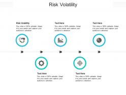 Risk volatility ppt powerpoint presentation ideas demonstration cpb