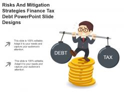 Risks and mitigation strategies finance tax debt powerpoint slide designs