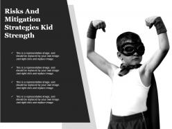 Risks and mitigation strategies kid strength power powerpoint slide designs