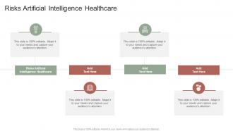 Risks Artificial Intelligence Healthcare In Powerpoint And Google Slides Cpb
