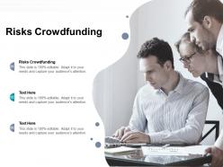 Risks crowdfunding ppt powerpoint presentation layouts icons cpb