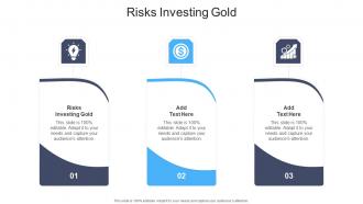 Risks Investing Gold In Powerpoint And Google Slides Cpb