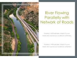 River flowing parallelly with network of roads