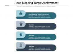 Road mapping target achievement ppt powerpoint presentation styles structure cpb