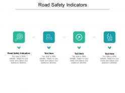 Road safety indicators ppt powerpoint presentation portfolio samples cpb