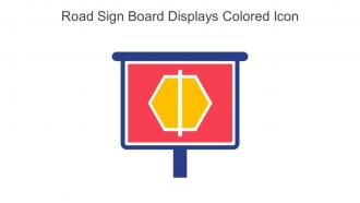 Road Sign Board Displays Colored Icon In Powerpoint Pptx Png And Editable Eps Format