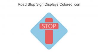 Road Stop Sign Displays Colored Icon In Powerpoint Pptx Png And Editable Eps Format