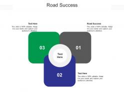Road success ppt powerpoint presentation infographics objects cpb