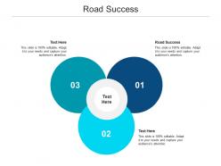 Road success ppt powerpoint presentation outline inspiration cpb