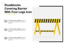 Roadblocks covering barrier with four legs icon
