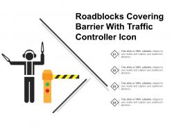 Roadblocks covering barrier with traffic controller icon