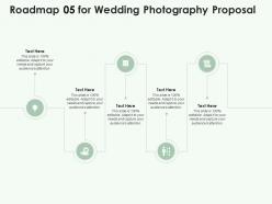Roadmap 05 for wedding photography proposal ppt powerpoint presentation show microsoft