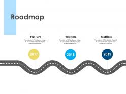 Roadmap 2017 to 2019 l49 ppt powerpoint presentation slides images