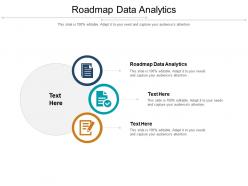 Roadmap data analytics ppt powerpoint presentation infographic template background cpb