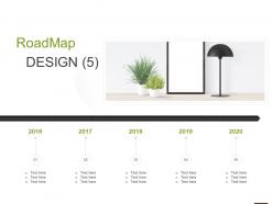 Roadmap design 2016 to 2020 l1069 ppt powerpoint presentation styles