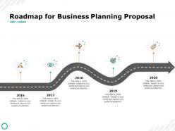 Roadmap for business planning proposal 2016 to 2020 ppt powerpoint summary master slide