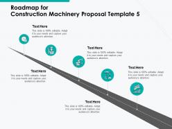 Roadmap for construction machinery proposal template a1105 ppt powerpoint presentation icon format