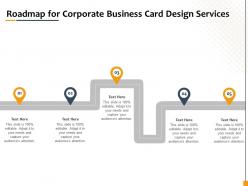 Roadmap for corporate business card design services ppt inspiration