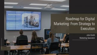 Roadmap For Digital Marketing From Strategy To Execution PPT Sample AT