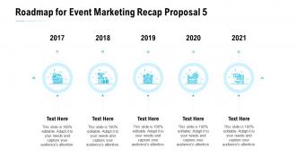 Roadmap for event marketing recap proposal 5 ppt slides designs