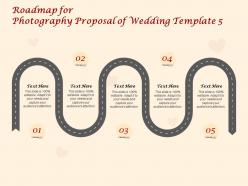 Roadmap for photography proposal of wedding c1417 ppt powerpoint presentation portfolio