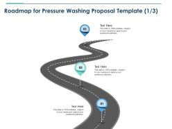 Roadmap for pressure washing proposal template three ppt powerpoint picture