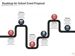 Roadmap For School Event Proposal Ppt Powerpoint Presentation Styles Infographic Template