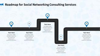 Roadmap for social networking consulting services ppt styles show
