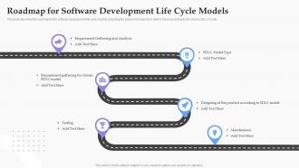 Roadmap For Software Development Life Cycle Models Ppt Information