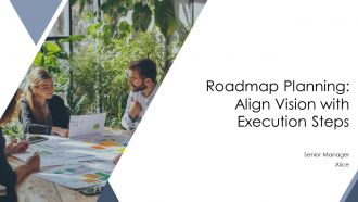 Roadmap Planning Align Vision With Execution Steps PPT Mockup AT