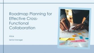 Roadmap Planning For Effective Cross Functional Collaboration PPT Presentation AT